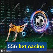 556 bet casino